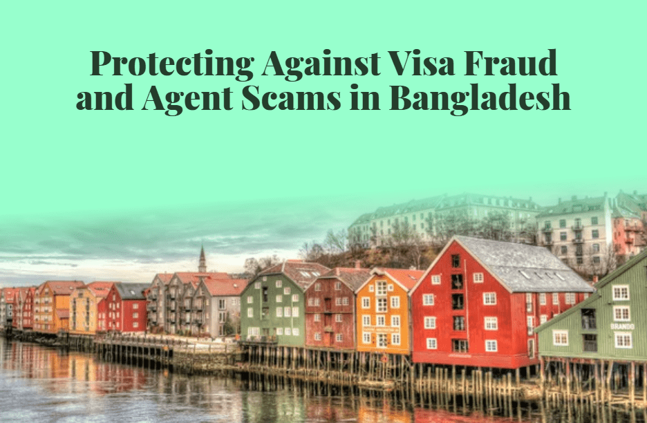 Protecting Against Visa Fraud and Agent Scams in Bangladesh